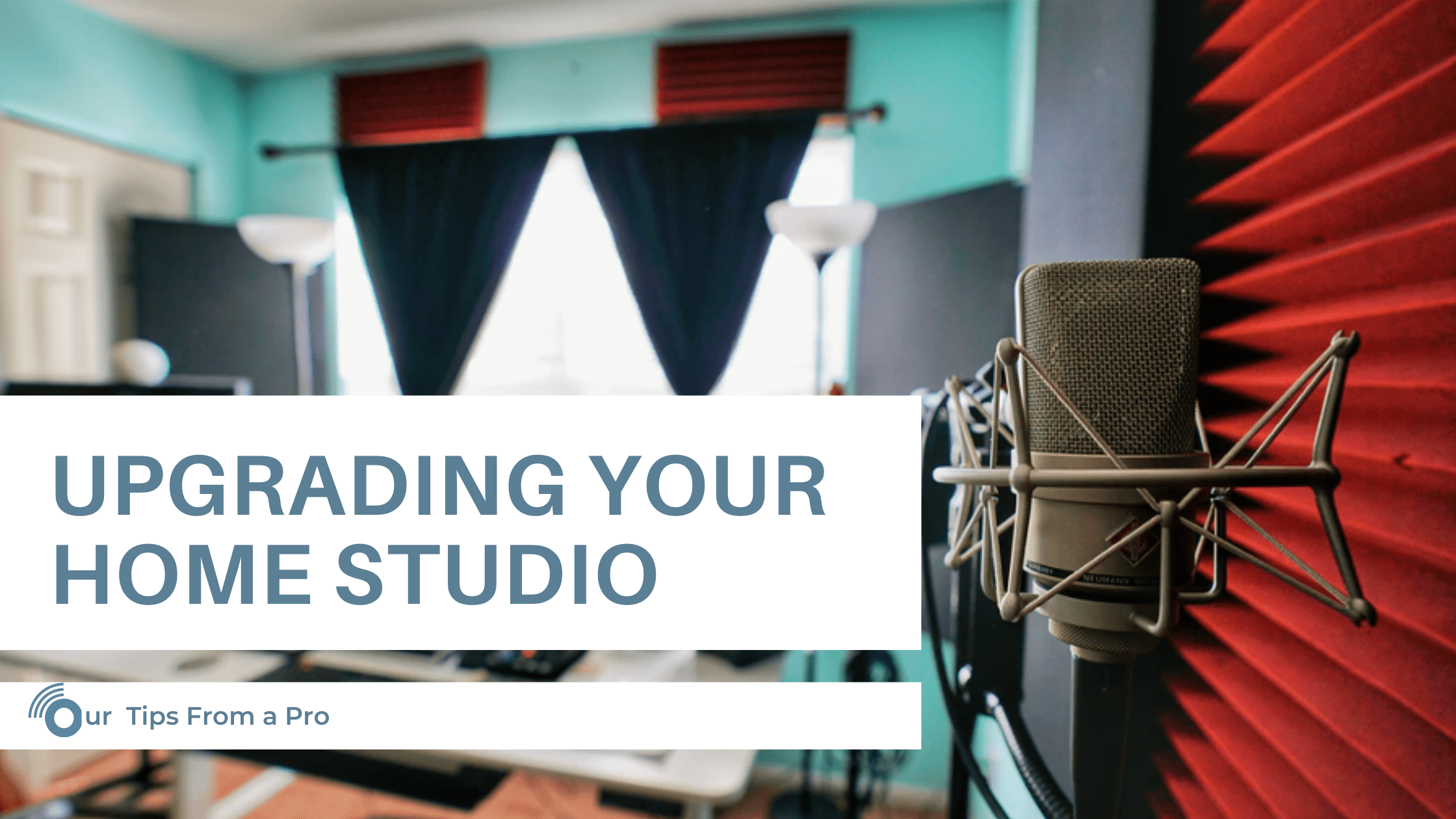 Upgrading Your Home Studio